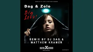 Big Love (Tech House Mix by Dj Dag & Matthew Kramer)