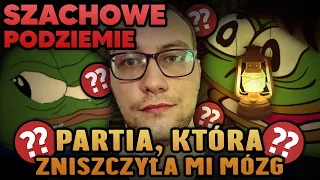 MÓJ MÓZG EKSPLODOWAŁ. Szachowe Podziemie #5