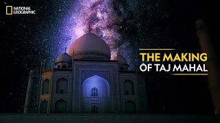The Making of Taj Mahal | It Happens Only in India | National Geographic