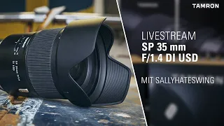 Livestream mit dem Fotografenduo Sallyhateswing - Das Jubiläumsobjektiv SP 35mm 1.4 Di USD