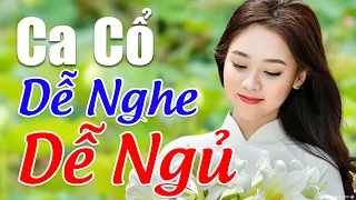 Ca cổ 1000 chữ hay nhất nghe không chán, ca cổ dễ nghe dễ ngủ nghe là ghiền, ca cổ đặc sắc