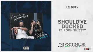 Lil Durk - "Should've Ducked" Ft. Pooh Shiesty (The Voice Deluxe)