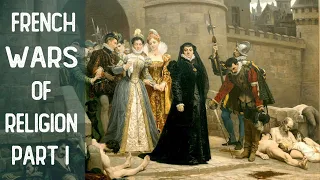 French Wars of Religion - Part 1 - Conspiracy of Amboise, Massacre of Vassy - 4K