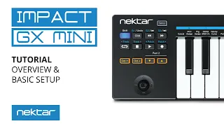 Nektar GX Mini 튜토리얼 - 개요 및 기본 사항