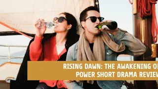 Rising Dawn The Awakening Of Power Full Movie  Review
