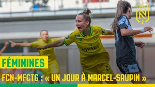 FC Nantes - Montauban FC TG : ''Un jour à Marcel-Saupin''