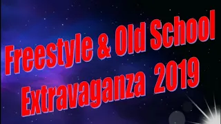 Freestyle & Old School Extravaganza 2019 - (DJ Paul S)