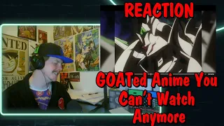 GOATed Anime You Can’t Watch Anymore REACTION