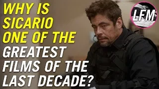 Why is Sicario one of the greatest films of the last decade?