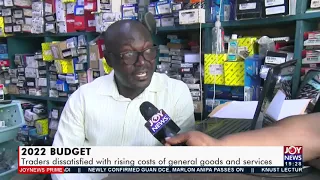 2022 Budget: Traders dissatisfied with rising costs of general goods and services (16-11-21)