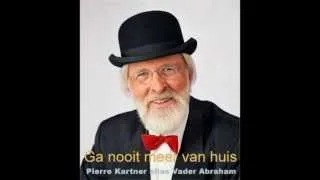 Vader Abraham - Ga nooit meer van huis