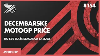 Lap 76 No.154 | MotoGP: Decembarske MotoGP priče | Ko sve slaže slagalicu za 2022.