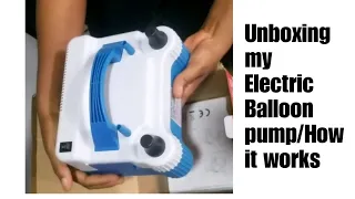 How an electric ballon pump works/ unboxing my HT-508 Electric Balloon pump