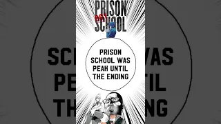 Prison School Was Peak Until The Ending… #manga