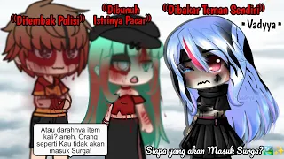 #Pov: Siapa yg akan masuk Surga?🏞️✨GLMM Gacha Life Indonesia #gacha #gachalife