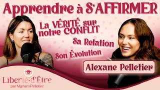 Apprendre à s'affirmer avec Alexane Pelletier