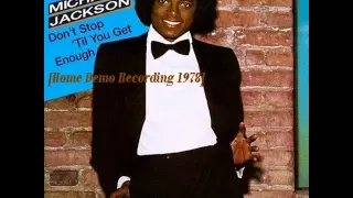 Michael Jackson - Don't Stop 'Til You Get Enough [Home Demo Recording 1978]