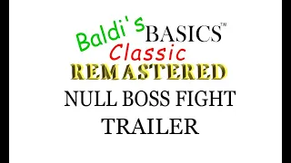 Baldi's Basics classic remastered null boss fight roblox trailer