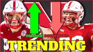 Which Nebraska Players are TRENDING UPWARD/DOWNWARD?