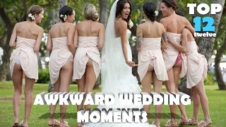 Top 12 Most Awkward Wedding Moments On Earth!