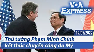 Thủ tướng Phạm Minh Chính kết thúc chuyến công du Mỹ | Truyền hình VOA 19/5/22