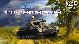 Is It Normal For FRIENDS To Do This? (War Thunder Funny Moments Part 9)