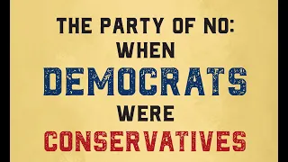 The Party of No: When Democrats were Conservatives