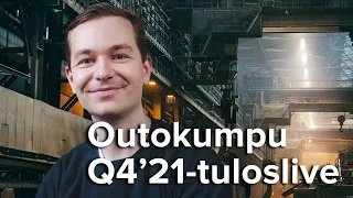 Outokumpu 4Q’21-tuloslive