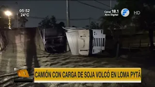 Camión con carga de soja volcó en Loma Pytâ