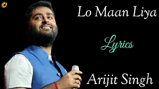 Lo Maan Liya (Lyrics) Arijit Singh | Raaz Reboot | Emraan Hashmi, Kriti Kharbanda | Jeet Gannguli
