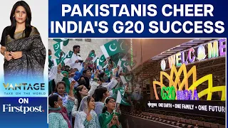 G20 Summit 2023: Pakistanis Cheer India's Success | Vantage with Palki Sharma