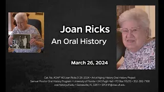 An Oral History With Dr. Joan Ricks March 26, 2024