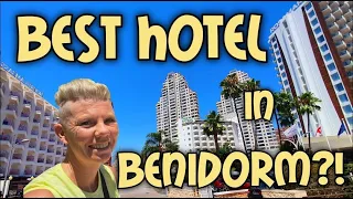 Benidorm - which is the best Hotel ?