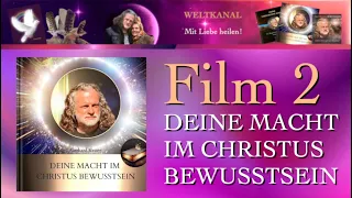 Film 2:  DEINE MACHT IM CHRISTUS BEWUSSTSEIN – Der Blick durch den Türspalt
