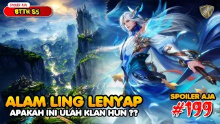 Klan Ling Hilang Dari Dunia - SPOILER Battle Through The Heaven S5 EPS 199