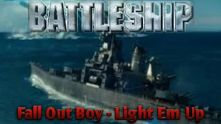 Battleship 2012 Fall Out Boy - Light Em Up Music Video