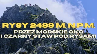 RYSY 2499 M. WEJŚCIE PRZEZ MORSKIE OKO I CZARNY STAW POD RYSAMI - TATRY  - Na Grani