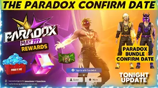 FREE FIRE THE PARADOX SPECIAL EVENT | THE PARADOX LEGENDARY BUNDLE CONFIRM DATE | FF TONIGHT UPDATE