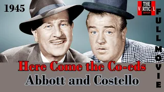 Here Come The Co Eds 1945 | Abbott & Costello | Must See Comedy Movies