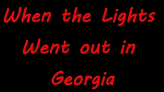 When the Lights Went out in Georgia - Said and Done