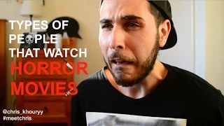 Types of people that watch horror movies | Meet Chris