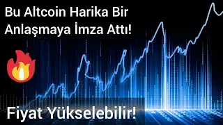 Bu Altcoin Harika Bir Anlaşmaya İmza Attı! | Kripto Haber.