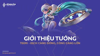 GIỚI THIỆU TƯỚNG TEERI | ĐỊCH CÀNG ĐÔNG, CÔNG CÀNG LỚN