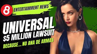 Universal $5 Million Lawsuit, Because... No Ana de Armas! #eleventy8