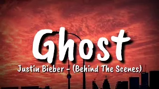 Justin Bieber - Ghost (Behind The Scenes) (lyrics)