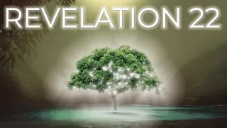 Revelation 22: The Tree and River of Life