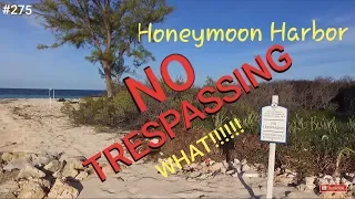 NO TRESPASSING Honeymoon Harbor WHAT!!! Crooked Pilothouse Boat Solo Trip Miami to Bimini Bahamas