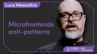 Luca Mezzalira (@amazonwebservices) - "Micro-frontends anti-patterns" at the Code Europe 2023