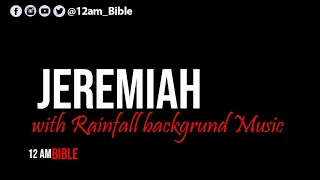 Black Screen Bible || Jeremiah || KJV || Fall Asleep with God's Word || Rainfall Background