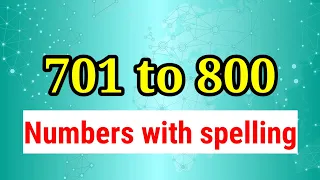 701 to 800 numbers with spelling